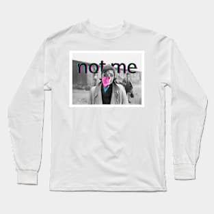 Not me Long Sleeve T-Shirt